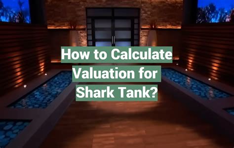 calculate valuation shark tank|Shark Tank Valuation Formulas: What Stock Market Investors Can Learn.
